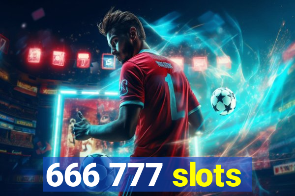 666 777 slots